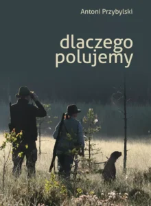 Dlaczego polujemy?